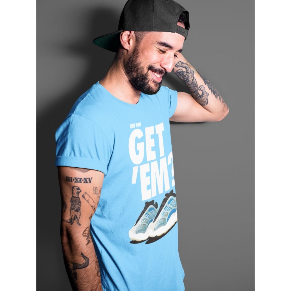 DID YOU GET 'EM T-SHIRT - YEEZY 700 V3 ARZARETH