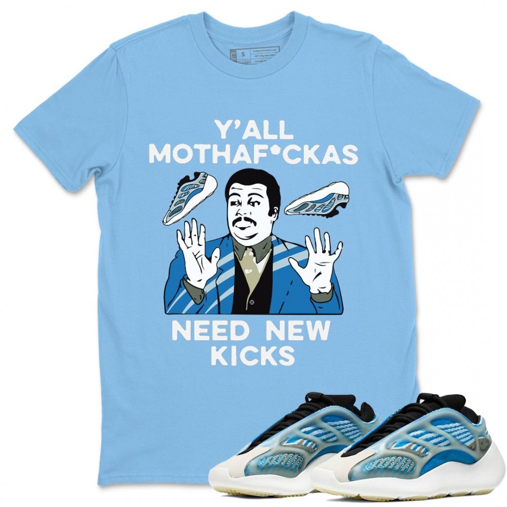 Y'ALL NEED NEW KICKS T-SHIRT - YEEZY 700 V3 ARZARETH