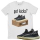 GOT KICKS T-SHIRT - YEEZY 350 V2 CARBON ASRIEL