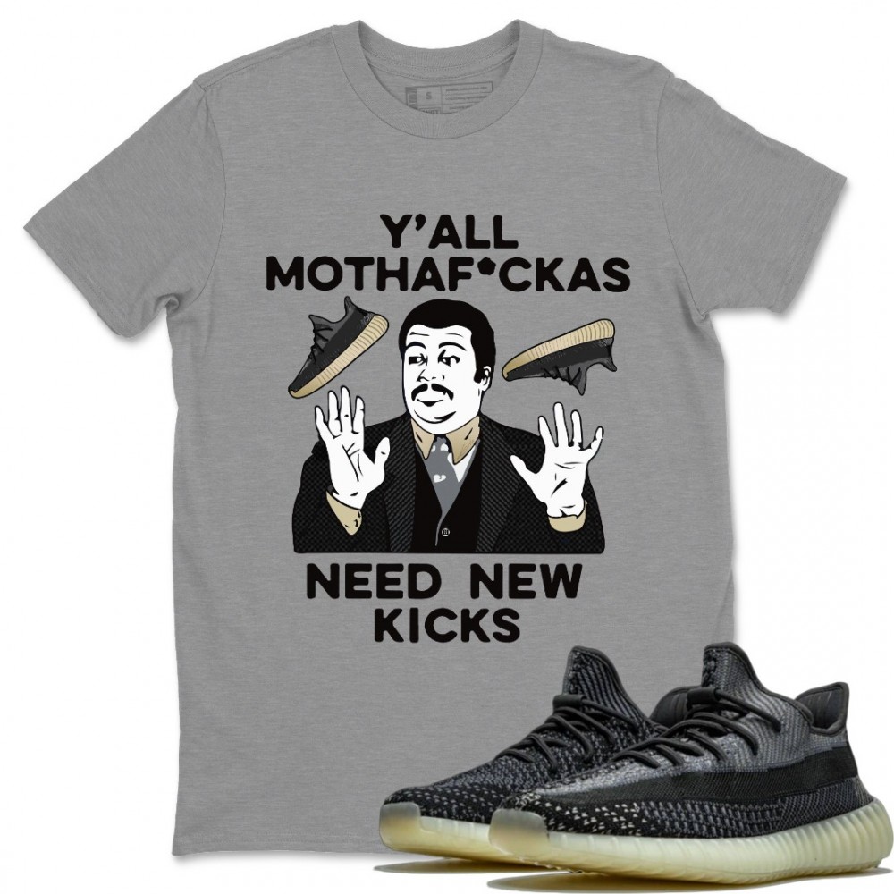 Y'ALL NEED NEW KICKS T-SHIRT - YEEZY 350 V2 CARBON ASRIEL